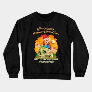 Every moment, happiness always comes. Crewneck Sweatshirt